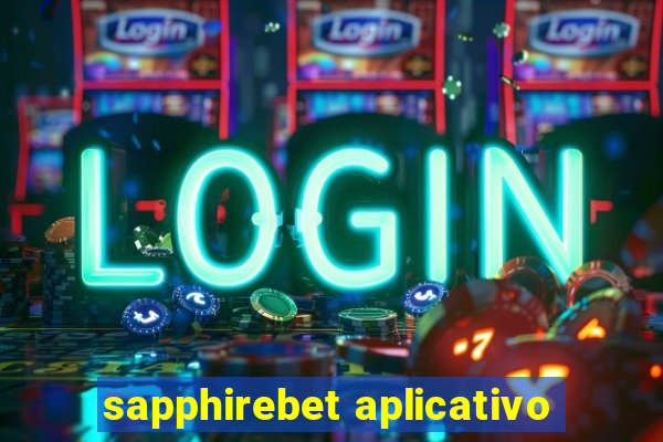 sapphirebet aplicativo